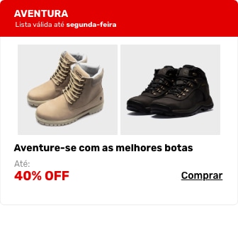 Aventure-se com as melhores botas