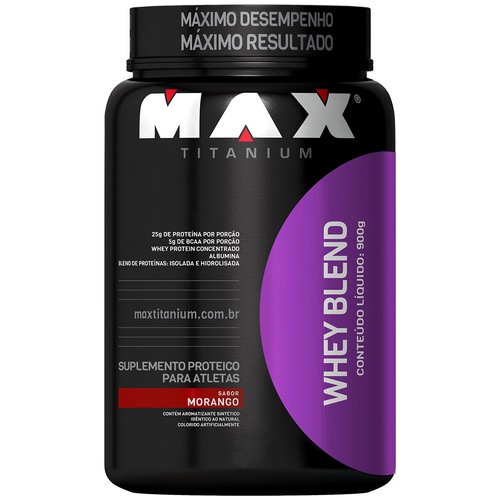 Whey Blend 900G - Morango - Max Titanium é boa?